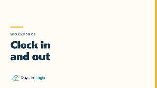 Staff Time Clock for Childcare: How Clocking In Works | DaycareLogix