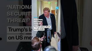 ‘National security threat’: Trump’s latest attack on US media • FRANCE 24 English