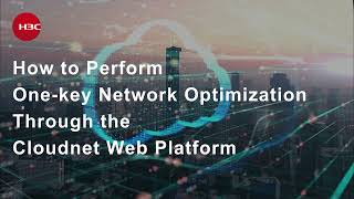 How To Perform One Key Network Optimization Through The Cloudnet Web Platform