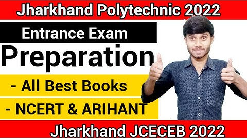 Jharkhand Polytechnic 2022 : Entrance Exam Syllabus || Best Books NCERT & Arihant : JCECEB 2022