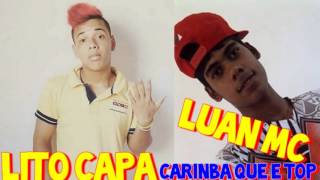 LITO CAPA MC E LUAN MC CARIMBA QUE E TOP (DJ VIKE) 2015