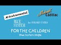 BLUE SYSTEM feat. CHILDREN UNITED For The Children (Blue System Single) (AI Instrumental)
