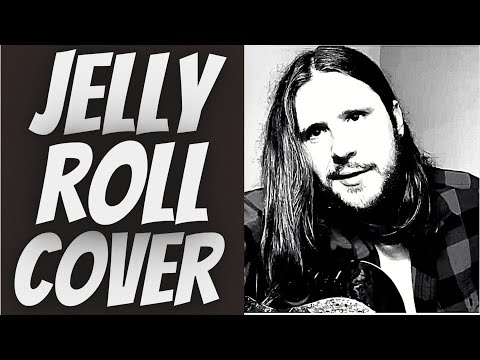 Jelly Roll Only Cover by Cam Burnette