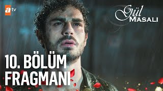 Gül Masalı 10. Bölüm Fragmanı Seni Bir Daha Görmek Istemiyorum
