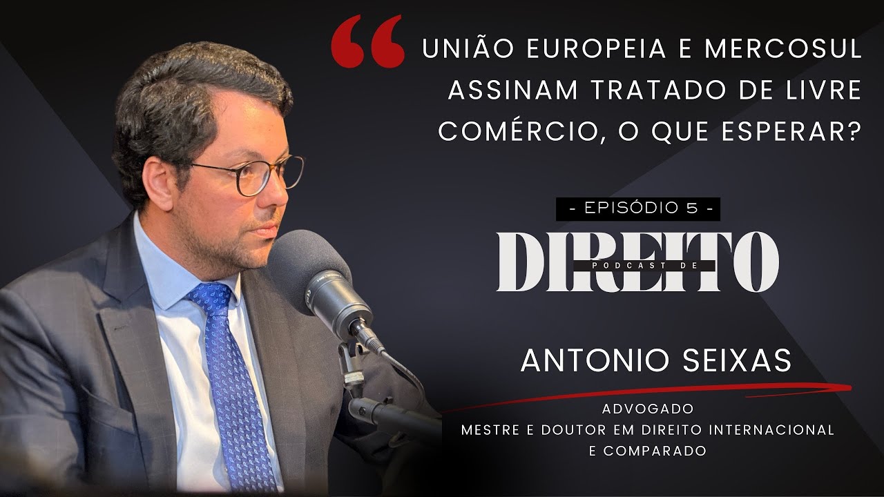 Mercosul e União Europeia assinam acordo histórico. O que acontece agora? | Podcast de Direito