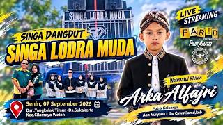 🔴LIVE SINGA DANGDUT SINGA LODRA MUDA [TANGKOLAK ] Senin, 07 September 2026 | FARID PRODUCTION