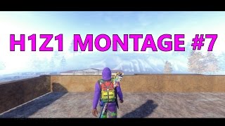 H1Z1 MONTAGE #7 (SICK AF)