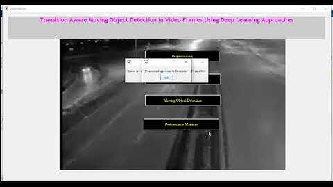 Moving Object Detection Using Deep Learning | Transition Aware Moving Object Detect in Video Frames