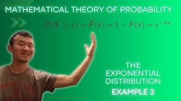 Mathematical Theory Of Probability - The Exponential Distribution Example 2