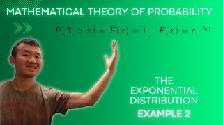 Mathematical Theory Of Probability - The Exponential Distribution Example 2