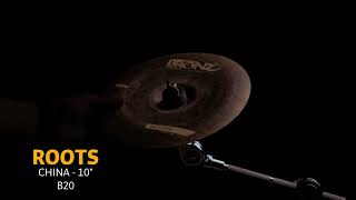 CHINA 10'' - ROOTS SERIES - BRONZ CYMBALS