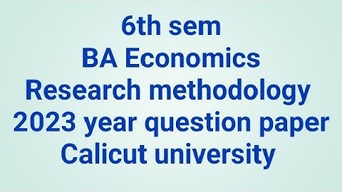 6th sem BA economics research methodology 2023 year question paper calicut university