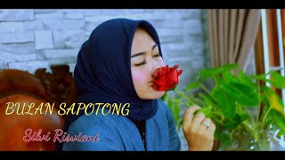 BULAN SAPOTONG ~ SILVI RISVIANI COVER