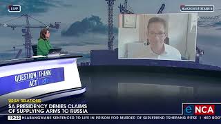 US-SA Relations | Discussion | SA Presidency denies claims of supplying arms to Russia