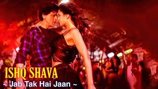 Ishq Shava | Jab Tak Hai Jaan | Shah Rukh Khan | Katrina Kaif | Superhit Bollywood Dance Song