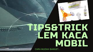 Tips Cara Memperbaiki Kaca Mobil Yang Retak Pecah