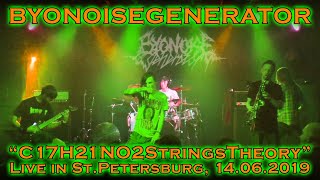 BYONOISEGENERATOR "C17H21NO2StringsTheory" - Live in St.Petersburg, 14.06.2019