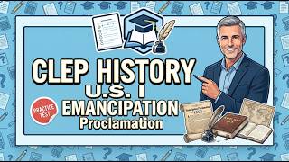 CLEP History of the United States I Emancipation Proclamation