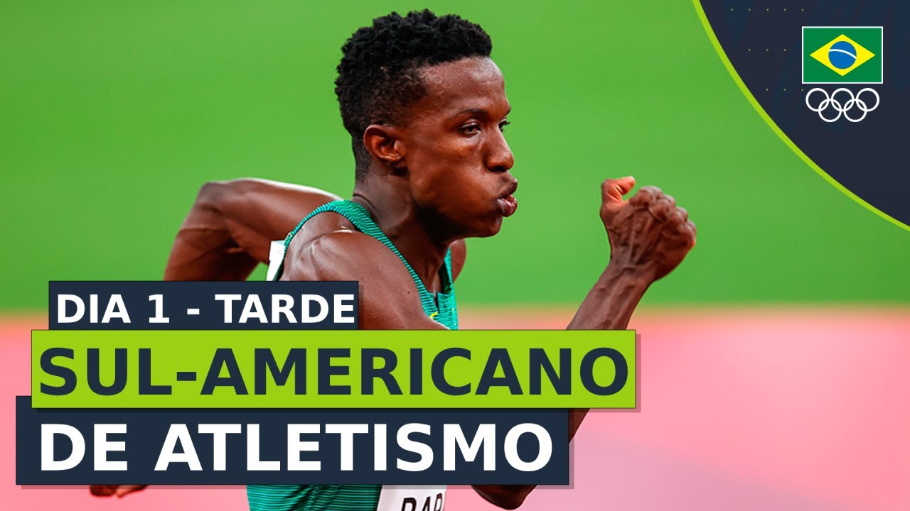 Campeonato Sul-americano de Atletismo - Dia 1 - Tarde