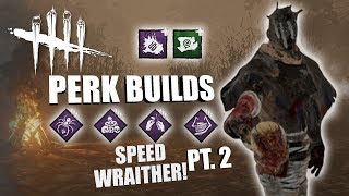 SPEED WRAITHER! PT. 2 | Dead By Daylight THE WRAITH PERK BUILDS