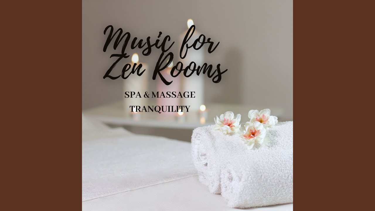 Room of Zen Music for Massage