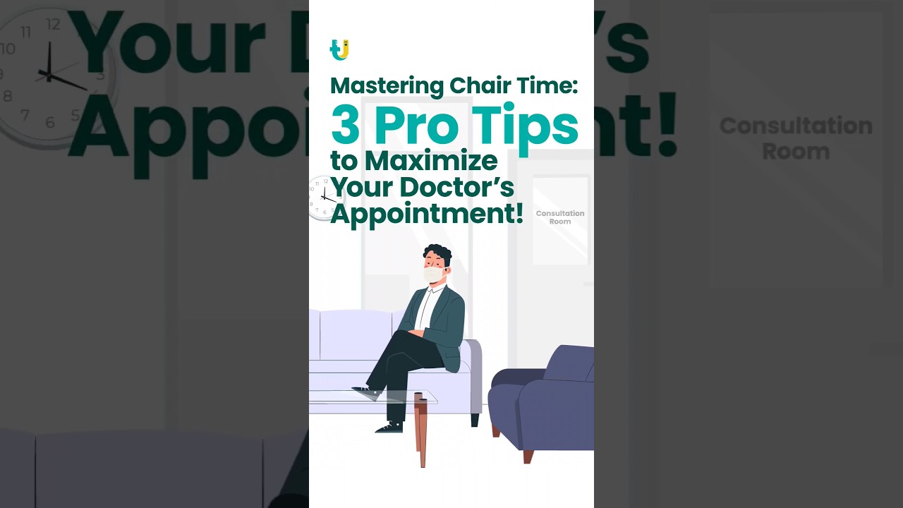 Mastering Chair Time: 3 Pro Tips to Maximize Your Doctor’s Appointment! 💡💪