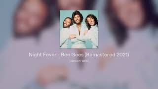 Night Fever - Bee Gees (Remastered 2021)
