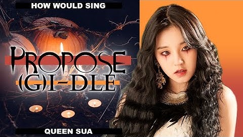 How would (G)I-DLE sing "Propose" by Dreamcatcher? | Line Distribution | Color Coded Lyrics