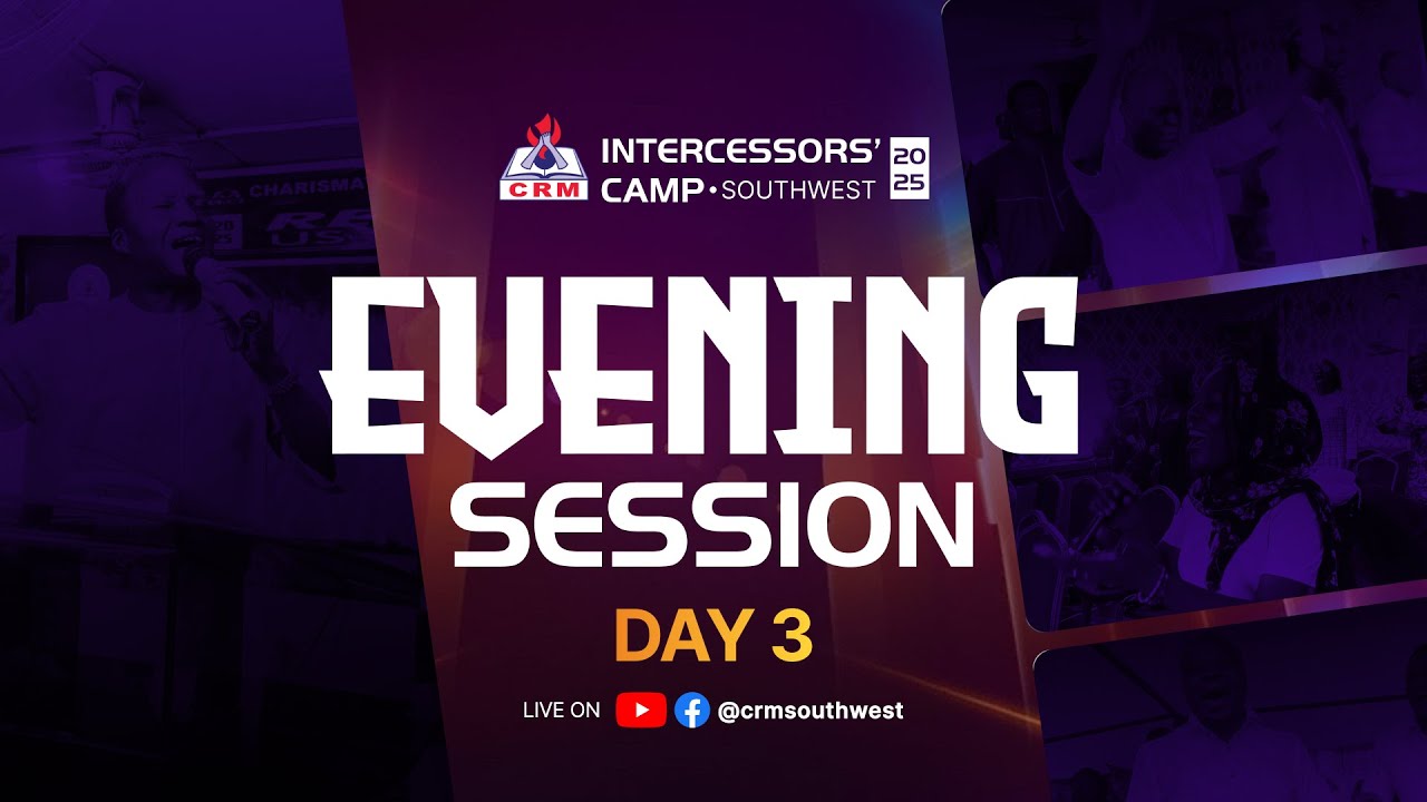 South West Intercessor's' Camp 2025 - Day 3 | Evening Session - YouTube