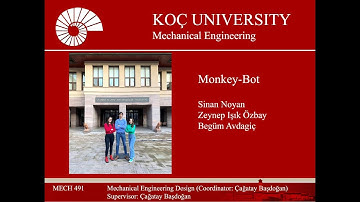 MECH 491, Koc-University, Fall 2021, Project Title: MONKEY-BOT