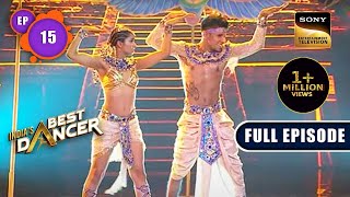 India's Best Dancer Season 3 | Best Ka International Test | Ep 15 | Full Episode | 27 May 2023