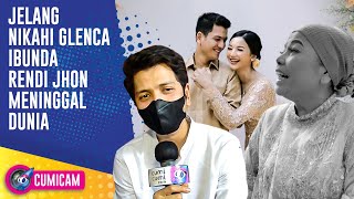 Rendi Jhon Berduka! Jelang Menikahi Glenca Chysara, Ibunda Tercinta Meninggal Dunia - Cumicam