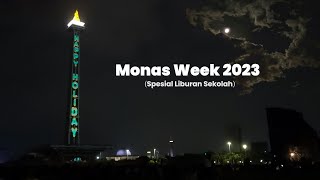 MONAS WEEK 2023 VIDEO MAPPING | SPESIAL LIBURAN SEKOLAH | FULL MAPPING