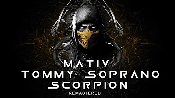 MATIV & Tommy Soprano - Scorpion (2021 Remastered)