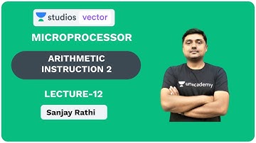 L12: 8085 Arithmetic Instructions Part 2 | Microprocessor for GATE and ESE  2020 | Sanjay Rathi