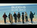 BUDDiiS「Glow Gold」Official Music Video