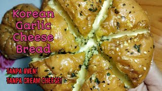 Korean Garlic Cheese Bread Tanpa Oven Tanpa Cream Cheese