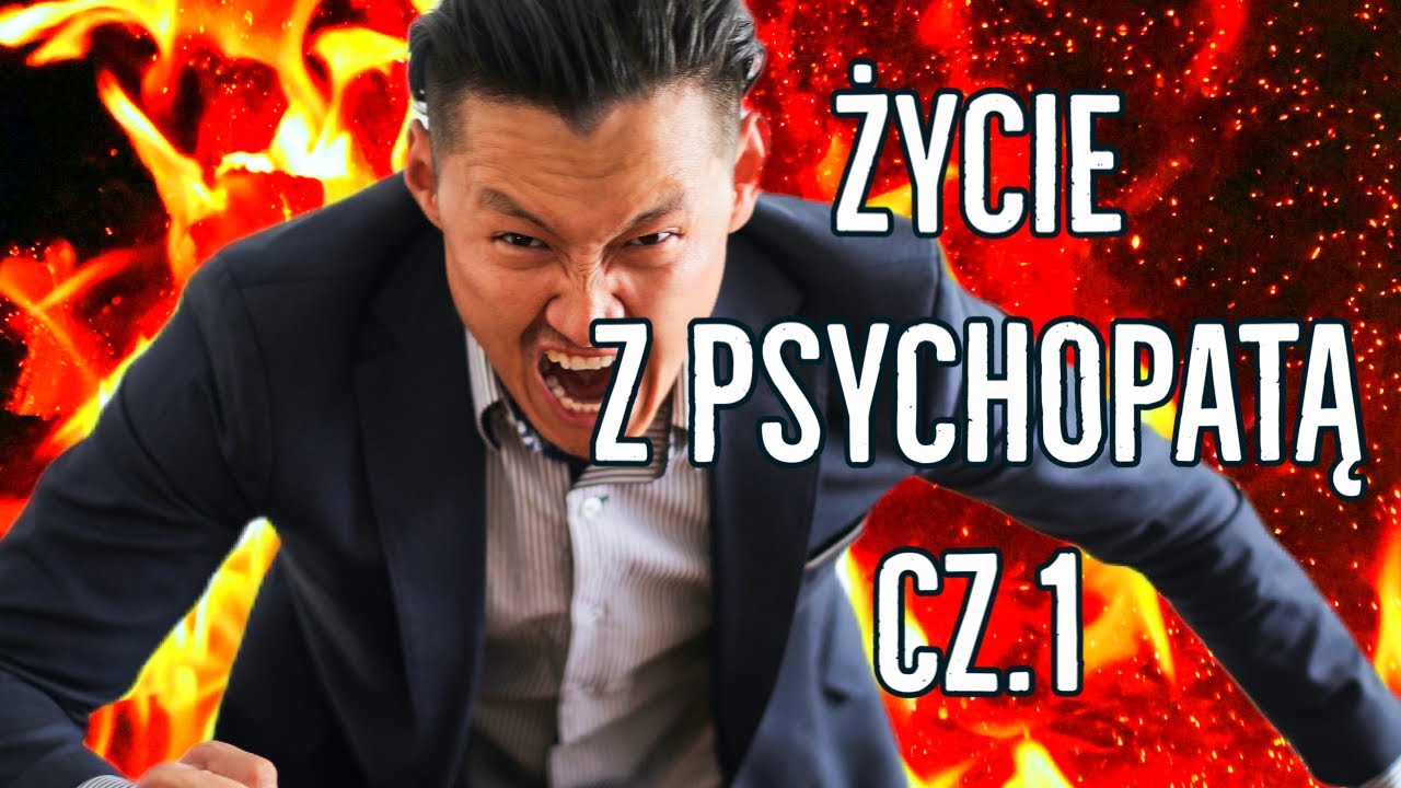 1/3: Związek z psychopatą, czyli spełnienie marzeń (część 1)