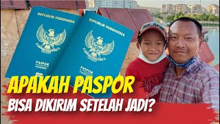 Apakah paspor bisa dikirim via Pos? Apakah paspor bisa diambil melalui pengiriman pos?