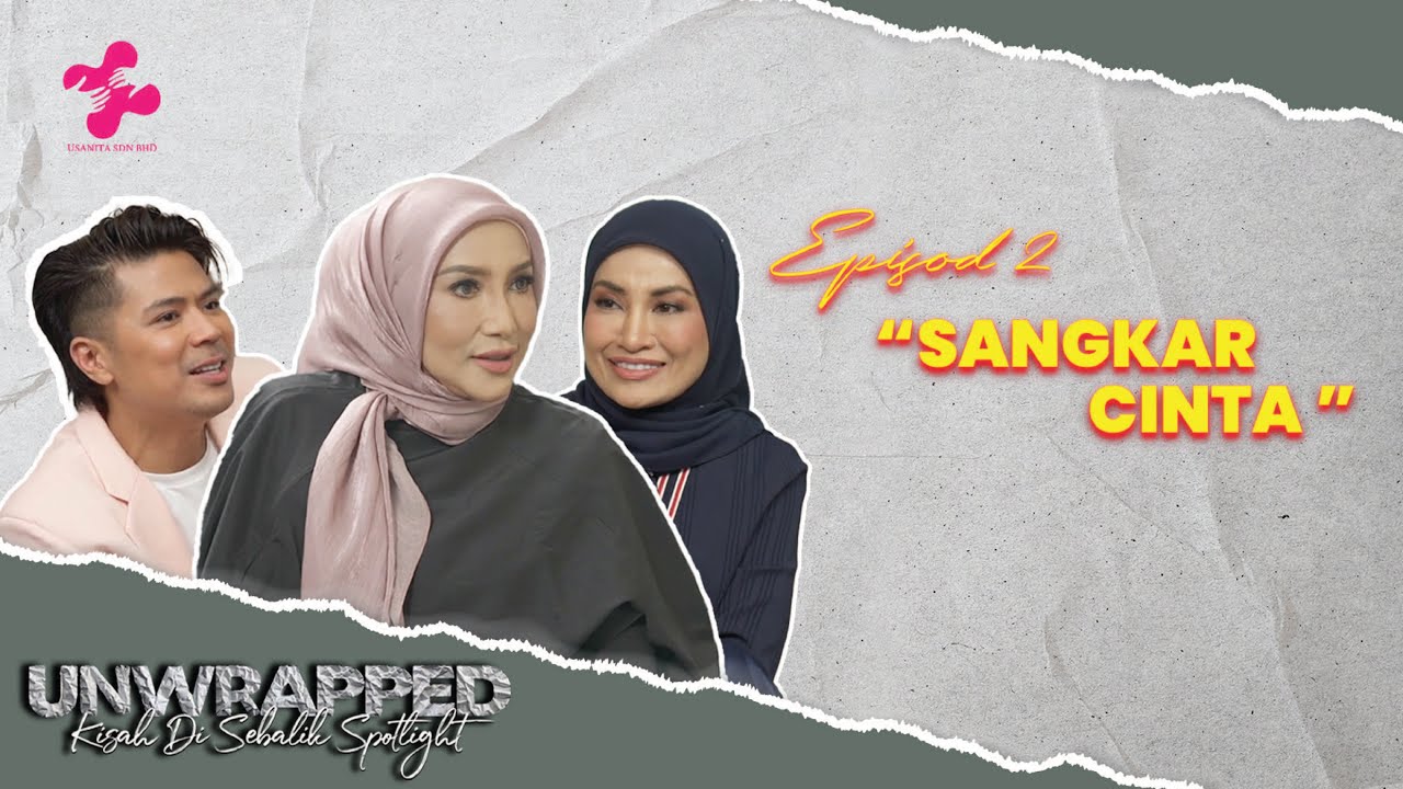 UNWRAPPED SANGKAR CINTA ZIANA ZAIN BERSAMA AWAL ASHAARI DAN DATUK NANA (EPISOD 1)