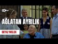 Ağlatan Ayrılık  (Veda) | Beyaz Melek