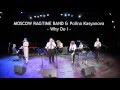 MOSCOW RAGTIME BAND & Polina Kasyanova - Why Do I