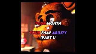 Your Month = Your FNAF Ability #shorts #fnaf #fnafedit #fivenightsatfreddys