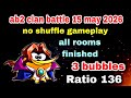 Angry birds 2 clan battle 15 may 2026 no shuffle gameplay 15 room finished Ratio 136#ab2 cvc battle 