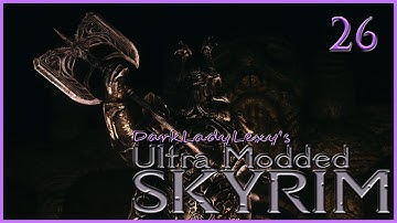 26 100% Ultra Modded Skyrim Playthrough   The Companions   Lexy