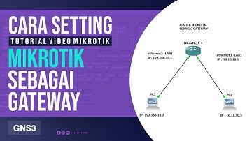 CARA SETTING ROUTER MIKROTIK SEBAGAI GATEWAY
