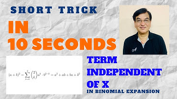 Short trick - How to find Term independent of x in a Binomial Expansion in 10 seconds