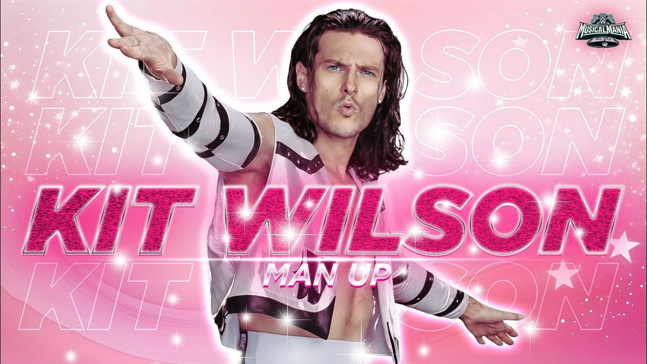 Kit Wilson "MAN UP" New Official Theme Song (Wwe MusicalMania)