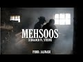 Mehsoos  x baloch ft steinx  prod aajnabi