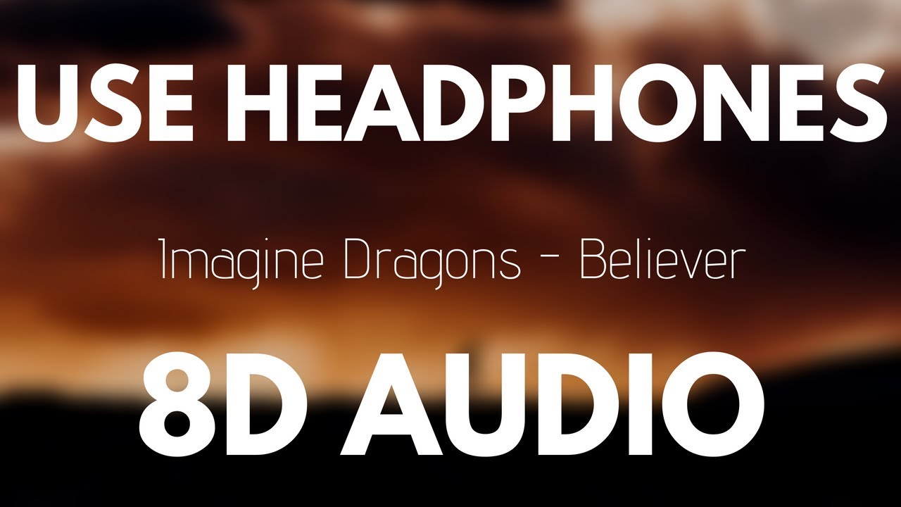 Imagine Dragons   Believer 8D AUDIO 